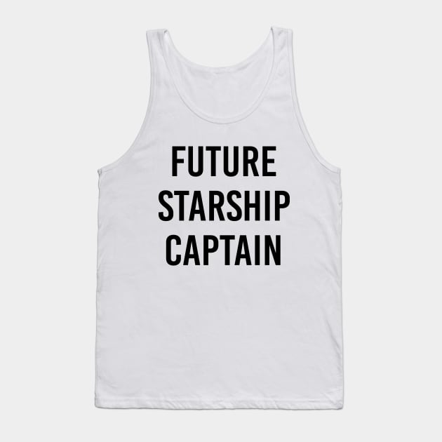 Future Starship Captain (White) Tank Top by ImperfectLife